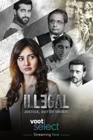 Illegal (2021) Hindi Season 2 Complete